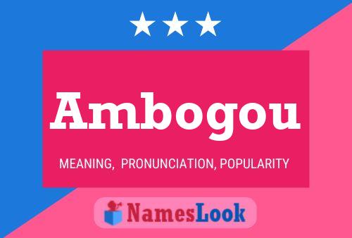 Ambogou Namensposter