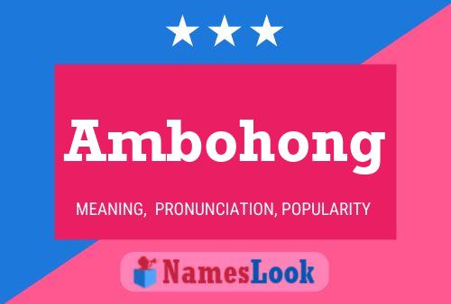 Ambohong Namensposter