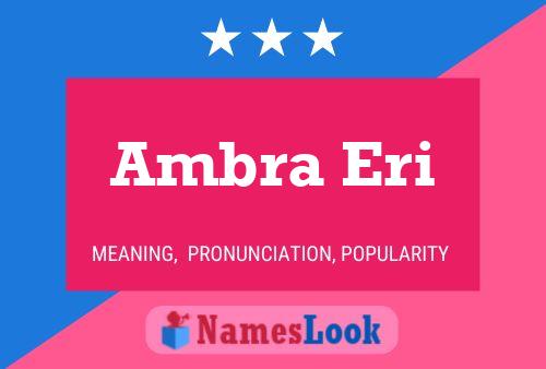 Ambra Eri Namensposter