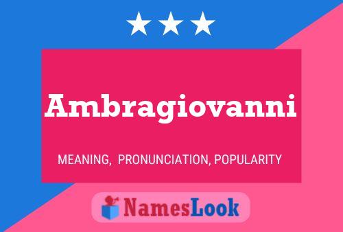 Ambragiovanni Namensposter