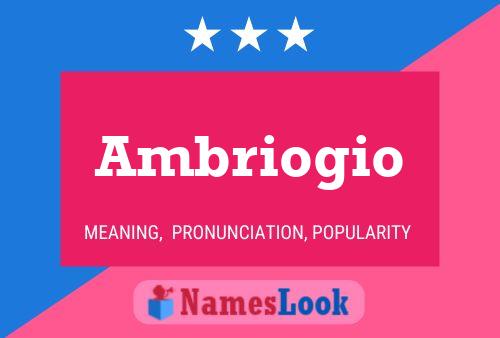 Ambriogio Namensposter