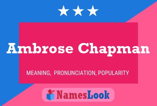 Ambrose Chapman Namensposter