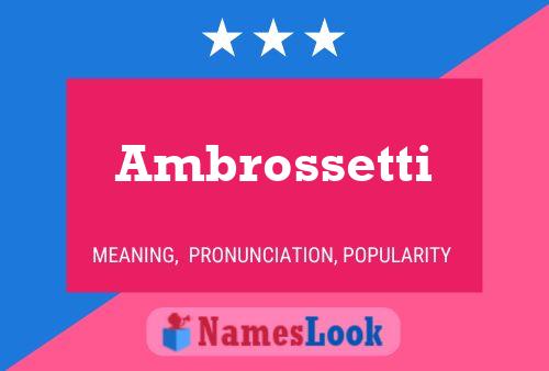 Ambrossetti Namensposter