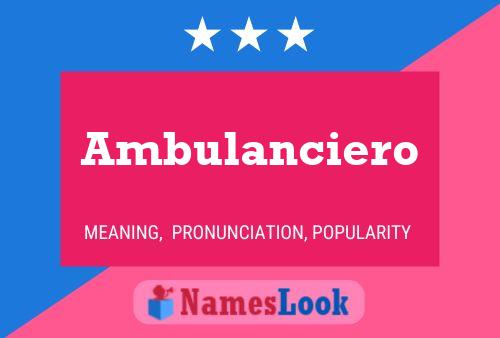 Ambulanciero Namensposter