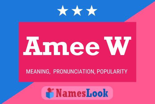 Amee W Namensposter