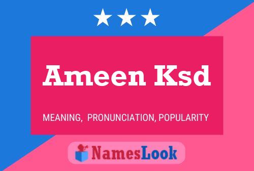 Ameen Ksd Namensposter