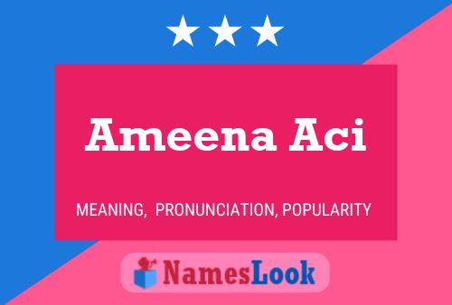 Ameena Aci Namensposter