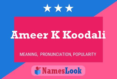 Ameer K Koodali Namensposter