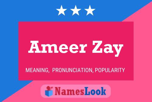 Ameer Zay Namensposter