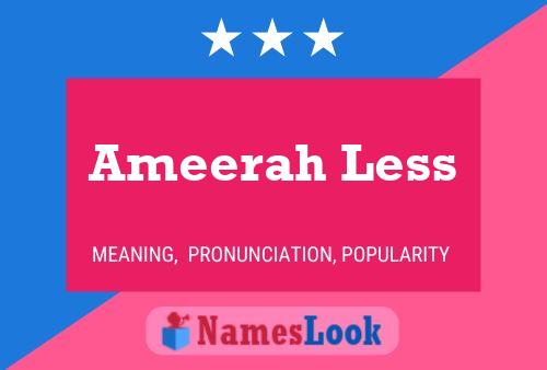 Ameerah Less Namensposter