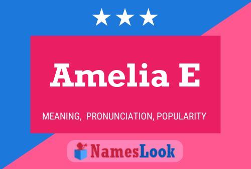 Amelia E Namensposter