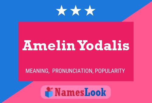 Amelin Yodalis Namensposter