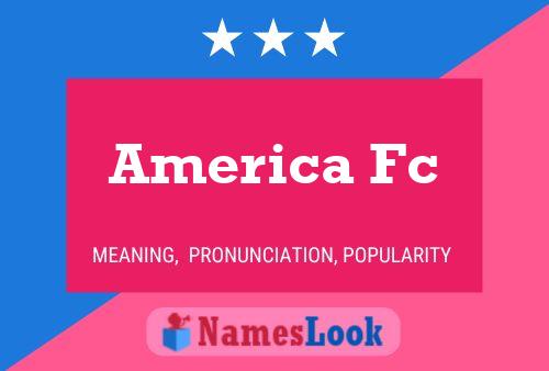 America Fc Namensposter