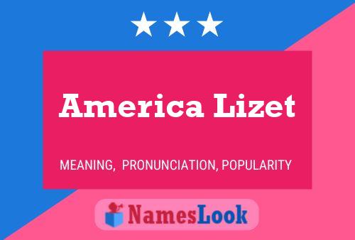 America Lizet Namensposter