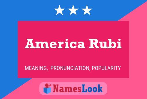 America Rubi Namensposter