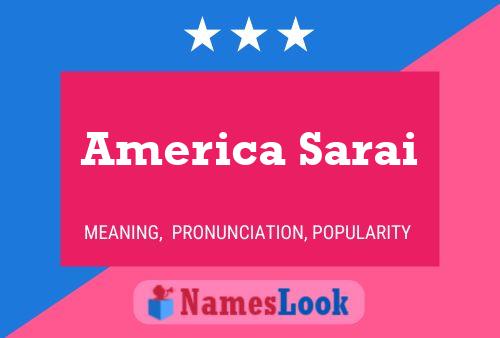 America Sarai Namensposter