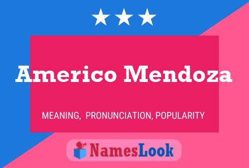 Americo Mendoza Namensposter