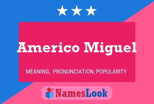 Americo Miguel Namensposter