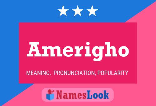 Amerigho Namensposter