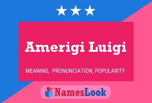 Amerigi Luigi Namensposter