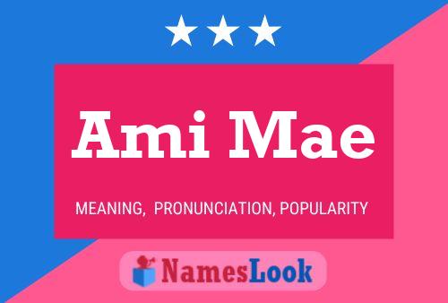 Ami Mae Namensposter