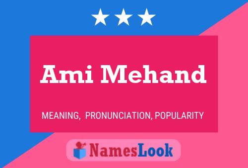 Ami Mehand Namensposter