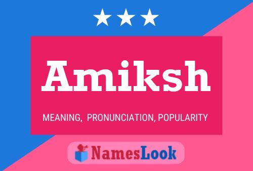 Amiksh Namensposter