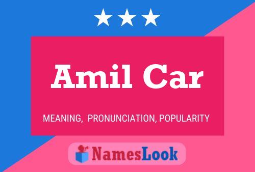 Amil Car Namensposter