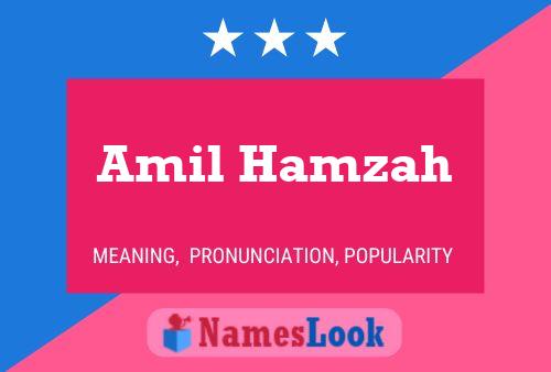 Amil Hamzah Namensposter