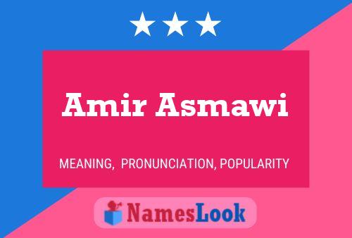 Amir Asmawi Namensposter