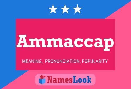 Ammaccap Namensposter