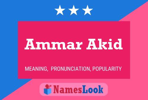 Ammar Akid Namensposter