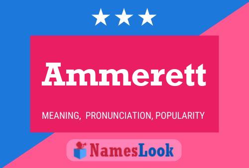 Ammerett Namensposter