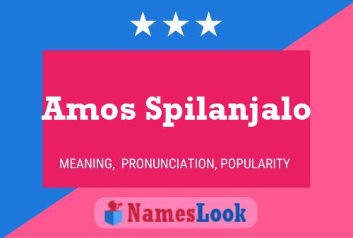 Amos Spilanjalo Namensposter