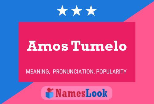 Amos Tumelo Namensposter