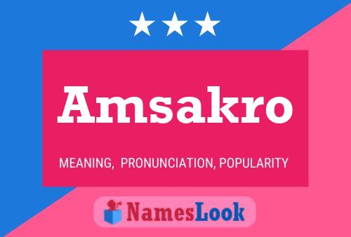 Amsakro Namensposter