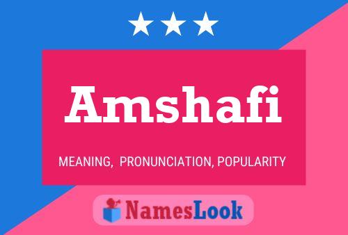 Amshafi Namensposter