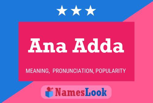 Ana Adda Namensposter