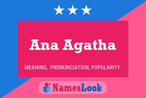 Ana Agatha Namensposter