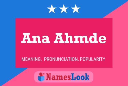 Ana Ahmde Namensposter