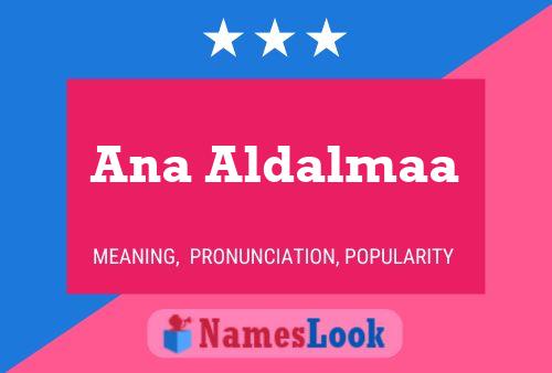 Ana Aldalmaa Namensposter