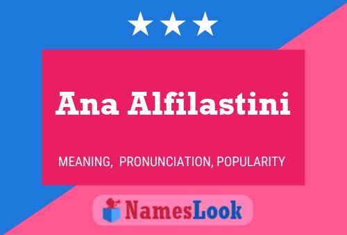 Ana Alfilastini Namensposter