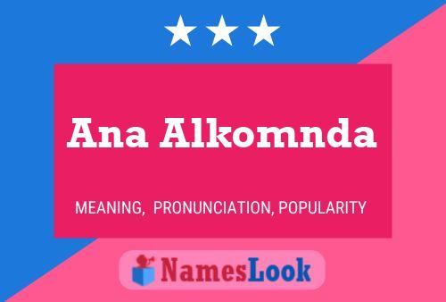 Ana Alkomnda Namensposter