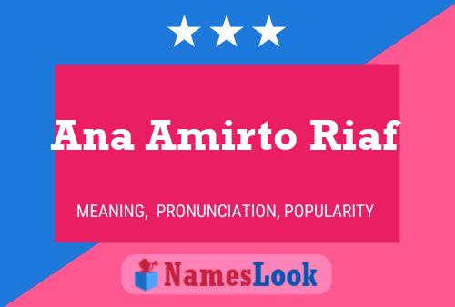 Ana Amirto Riaf Namensposter