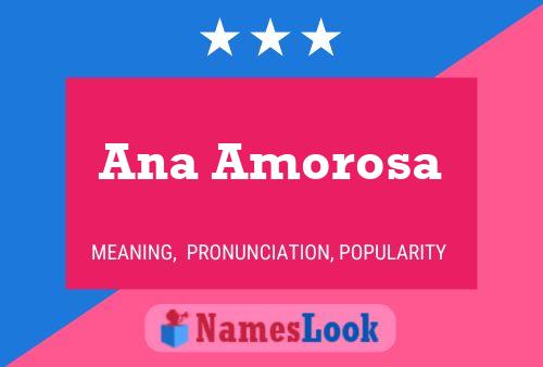 Ana Amorosa Namensposter