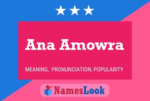 Ana Amowra Namensposter