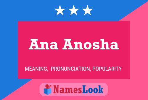 Ana Anosha Namensposter