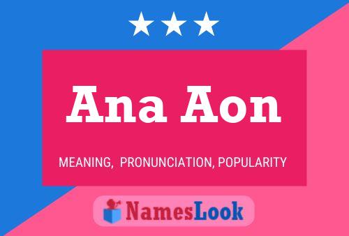 Ana Aon Namensposter