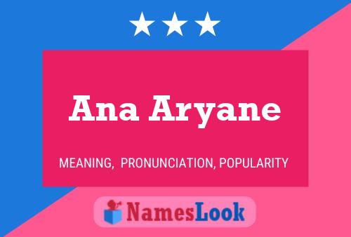 Ana Aryane Namensposter