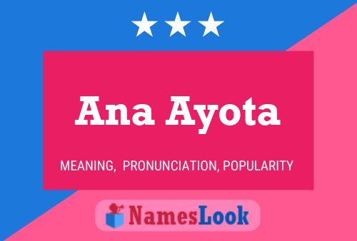 Ana Ayota Namensposter